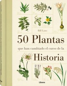 50 plantas que han cambiado el curso de la historia