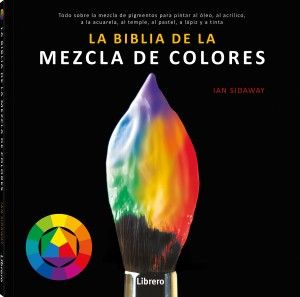 La biblia de la mezcla de colores